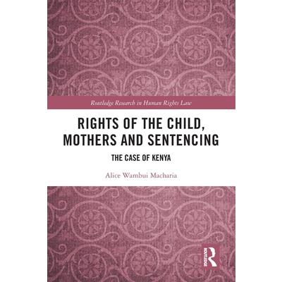 Rights of the Child, Mothers and Sentencing