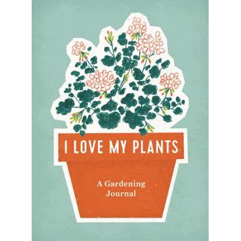 I Love My Plants
