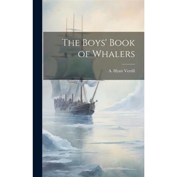 The Boys' Book of Whalers