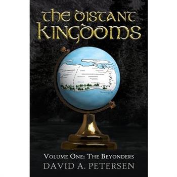 The Distant Kingdoms Volume One