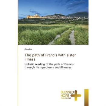 The path of Francis with sister illness