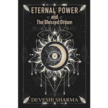 Eternal Power and the Blessed Dream