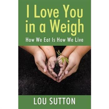 I Love You in a Weigh