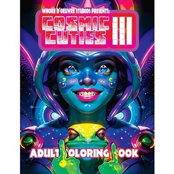 Cosmic Cuties III NSFW Adult Coloring Book