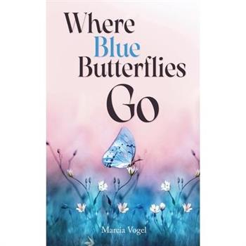 Where Blue Butterflies Go