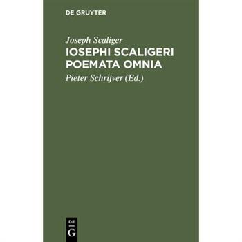 Iosephi Scaligeri Poemata Omnia