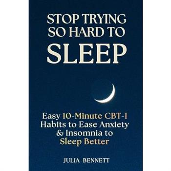 Stop Trying So Hard To Sleep