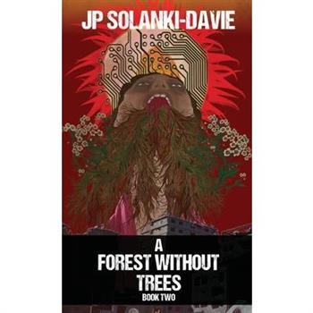 A Forest Without Trees - Book 2