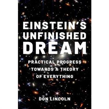 Einsteins Unfinished Dream