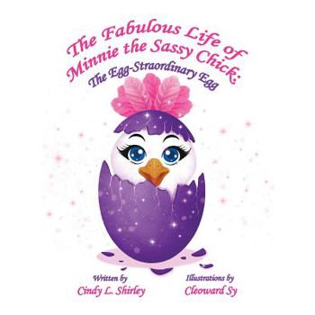 The Fabulous Life of Minnie the Sassy Chick