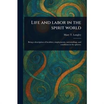 Life and Labor in the Spirit World