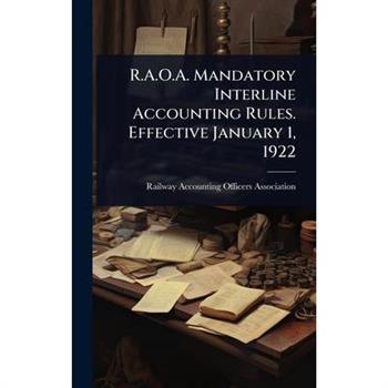 R.A.O.A. Mandatory Interline Accounting Rules. Effective January 1, 1922