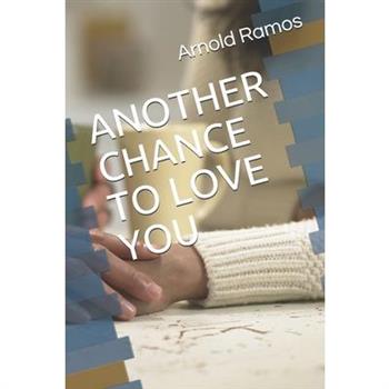 Another Chance to Love You