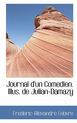 Journal D’Un Comedien. Illus. de Julian-Damazy