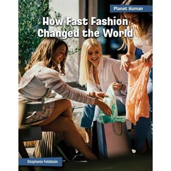 How Fast Fashion Changed the World