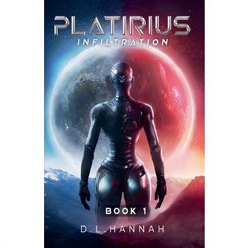 Platirius Infiltration Book I