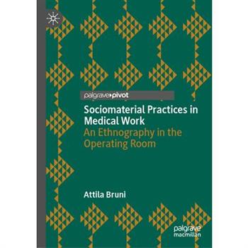 Sociomaterial Practices in Medical Work