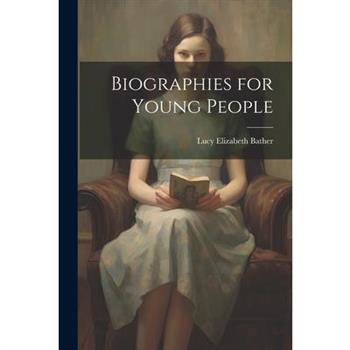 Biographies for Young People