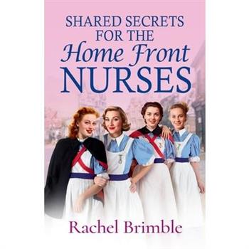 Shared Secrets for the Home Front Nurses