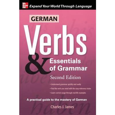 German Verbs & Essential of Grammar, Second Edition