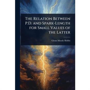 The Relation Between P.D. and Spark-Length for Small Values of the Latter