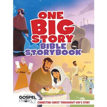 One Big Story Bible Storybook, Hardcover