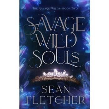 Savage Wild Souls (The Savage Wilds Book 2)