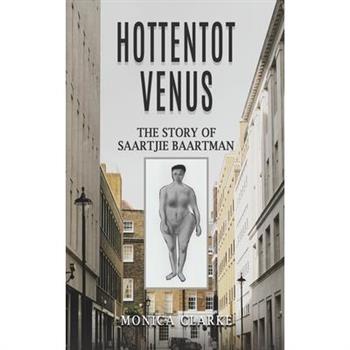 Hottentot Venus - The Story of Saartjie Baartman