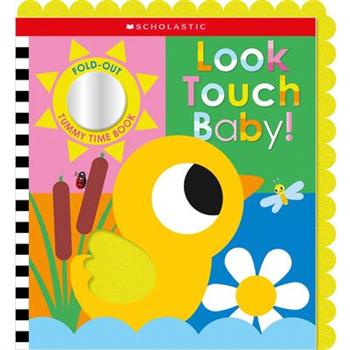 Look Touch Baby! (a Fold-Out Tummy Time Book)