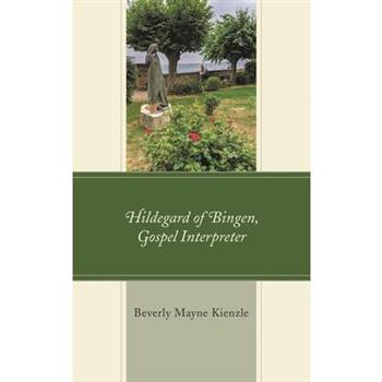 Hildegard of Bingen, Gospel Interpreter