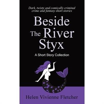 Beside the River Styx