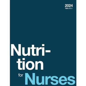 Nutrition for Nurses 2024 (paperback, b&w)