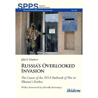 Russia’s Overlooked Invasion
