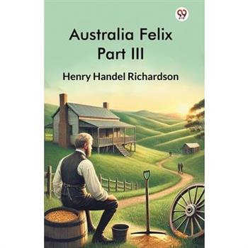 Australia Felix Part III