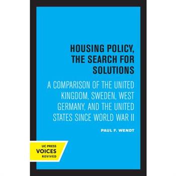 Housing Policy, the Search for Solutions
