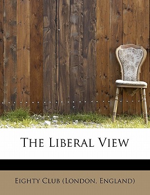 The Liberal View