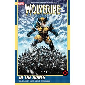 Wolverine by Saladin Ahmed Vol. 1: In the Bones