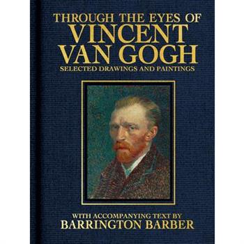 Through the Eyes of Vincent Van Gogh