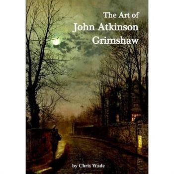 The Art of John Atkinson Grimshaw