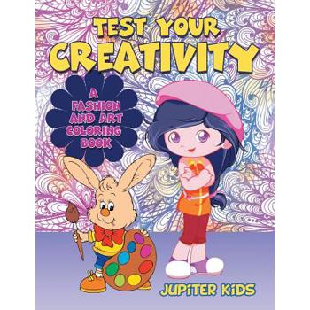 Test Your Creativity (A Fashion and Art coloring book)