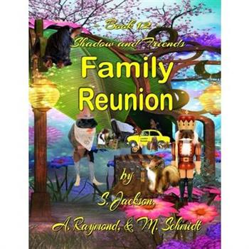 Shadow and Friends Family Reunion