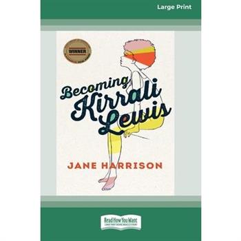 Becoming Kirrali Lewis [Standard Large Print 16 Pt Edition]