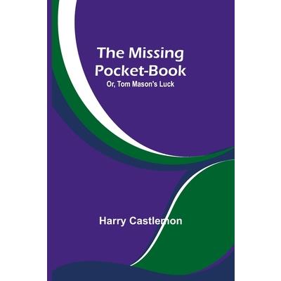 The Missing Pocket-Book; Or, Tom Mason’s Luck