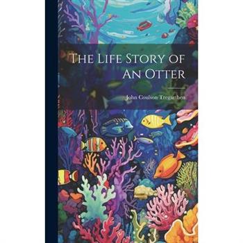 The Life Story of An Otter