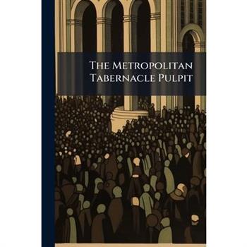 The Metropolitan Tabernacle Pulpit