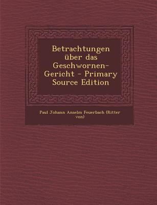 Betrachtungen Uber Das Geschwornen-Gericht - Primary Source Edition