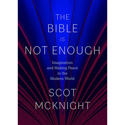 The Bible Is Not Enough