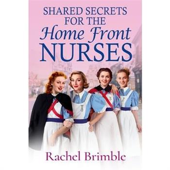 Shared Secrets for the Home Front Nurses