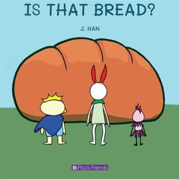 Is That Bread?