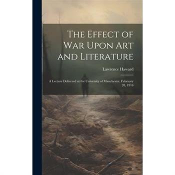 The Effect of War Upon Art and Literature